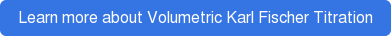 Learn more about Volumetric Karl Fischer Titration